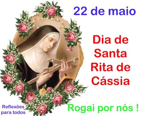 Mas ela seria batizada em santa maria dos pobres, em cássia, pois sua cidade natal não possuía ainda uma pia para batismo. REFLEXÕES PARA TODOS: DIA DE SANTA RITA DE CÁSSIA - 22 DE MAIO