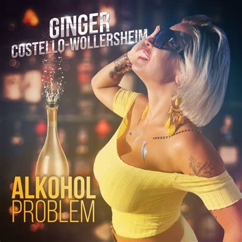 Die spitze am oberteil zaubert der. Album Alkoholproblem, Ginger Costello-Wollersheim | Qobuz ...