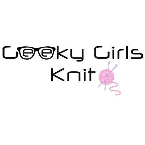 Geeky girls knit ~ episode 204 ~ in which it's either going to be angelic choir singing or [crash, bang. Geeky Girls Knit - square - WoolWork