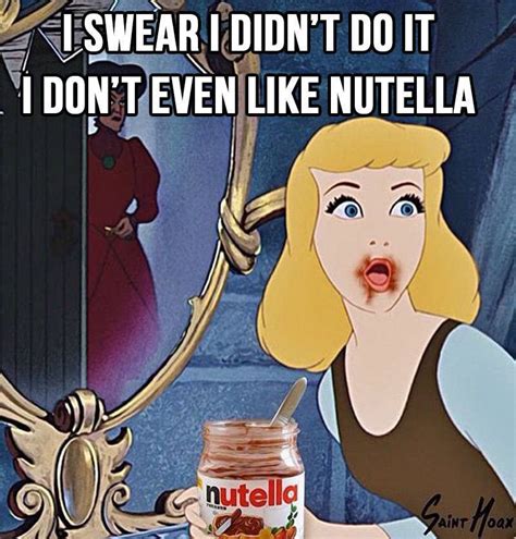 It is generally said that laughter is the best medicine and rightly so as laughter is a cure to many diseases. 17 Disney Nutella Memes Guaranteed To Make You Laugh Out ...