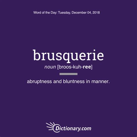 In a way (definition of brusquely from the cambridge advanced learner's dictionary & thesaurus © cambridge university press). brusquerie | Weird words, Uncommon words, Words