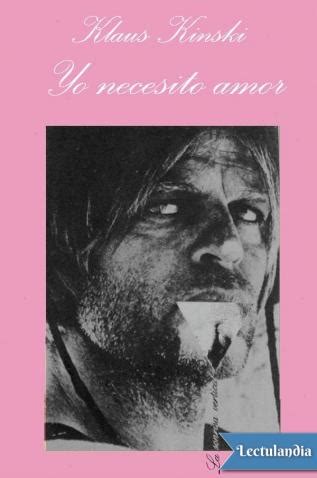 Fast download speed ~ commercial & ad free. Yo necesito amor | Klaus Kinski | Descargar epub y pdf ...