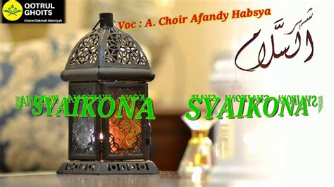 Maybe you would like to learn more about one of these? Lagu Merdu Syaikhona - Lirik Khodijah - YouTube