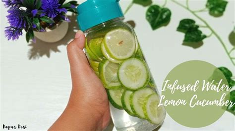 Selain banyak minum air putih, anda juga dapat mencukupi kebutuhan cairan tubuh dengan mengonsumsi infused water. Cara Membuat Infused Water Lemon Cucumber #2 - YouTube