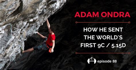 Take a look at a technical insight into how ondra climbs here. TBP 086 :: How Adam Ondra Climbed The First 9c /5.15d