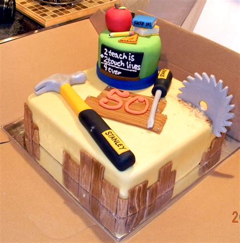 So to wish them you have to think twice for anything you do. My dad's 50th birthday cake. Carpenter and teacher ...