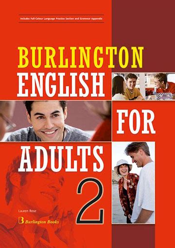 Burlington books is one of europe's most respected publishers of english language teaching materials, with over two million. BURLINGTON ENGLISH FOR ADULTS 2 - STUDENT'S BOOK - The Penwest Company