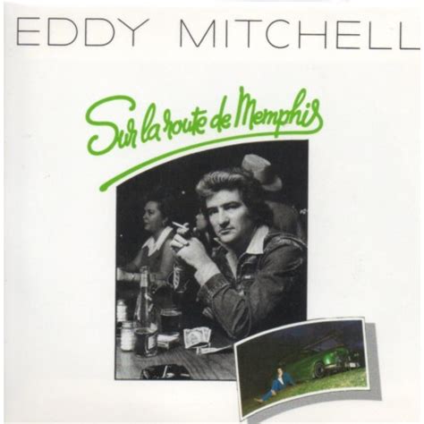 Join facebook to connect with eddy mitchell and others you may know. EDDY MITCHELL-SUR LA ROUTE DE MEMPHIS 1976-disques vinyles...