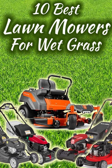 So only mow wet grass with a sharp blade. 10 Best Lawn Mowers for Wet Grass - Garden Tabs