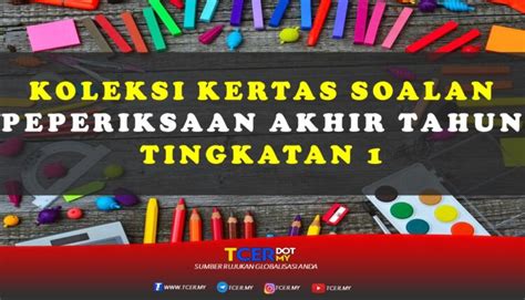 Bagi tingkatan 1, 2 dan 4, ada soalan digubal sendiri oleh guru sekolah dan ada juga soalan digubal oleh panel penggubal yang telah dilantik di daerah atau negeri masing masing. Koleksi Kertas Soalan Peperiksaan Akhir Tahun Tingkatan 1 ...