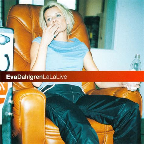 Lyrics for strömningar by eva dahlgren. Eva Dahlgren - LaLaLive (2003, CD) | Discogs