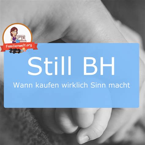 2.6 wie oft soll ich mein kind stillen, wenn es krank ist? Wann solltest du einen Still BH kaufen - Familienwelt