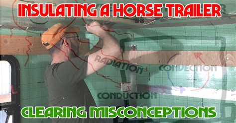 Whatever your need is you can find a horse trailer that will fit it. Insulating a Horse Trailer - TrailMeister