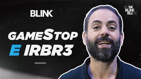 Maybe you would like to learn more about one of these? IRBR3, GameStop, Fundo Verde e Corinthians - BLINK ...