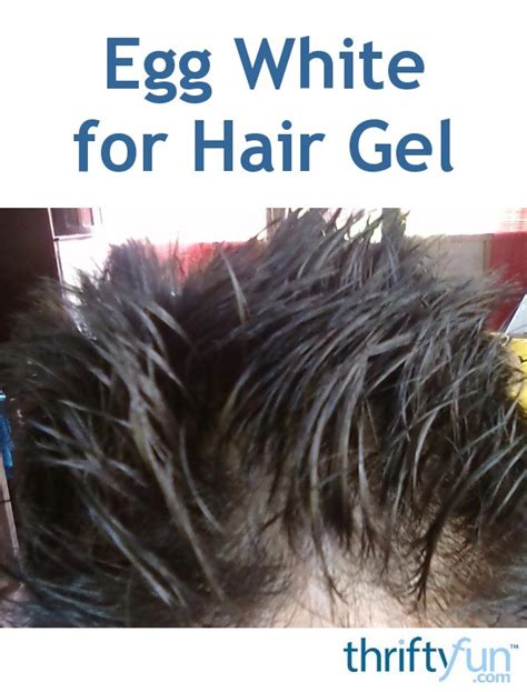 Apply egg to your hair. Use Egg White for Hair Gel | ThriftyFun