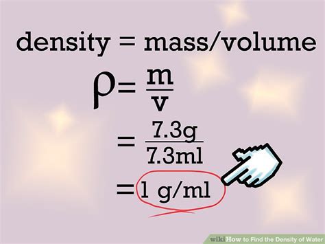 Divide the mass by the volume to get the density. How to Find the Density of Water: 10 Steps (with Pictures)