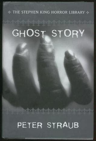 A film driven by atmosphere and a quiet sense of foreboding dread, ghost story is the hauntingly provocative adaptation of peter straub's novel that may be a tonal mess, but still has this weirdly hypnotic power to it after all these years. Castle Macabre: Book Review: Ghost Story by Peter Straub