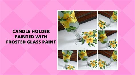 To replace it, know how to remove frosted glass on. CANDLE HOLDER PAINTED WITH FROSTED GLASS PAINT | How to ...