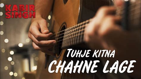 Comment must not exceed 1000 characters. Kabir Singh: Tujhe Kitna Chahne Lage // Fingerstyle Guitar ...