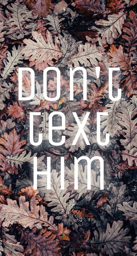 Play along in a heartbeat. Don't text him. #phonewallpaper #wallpaper #background # ...