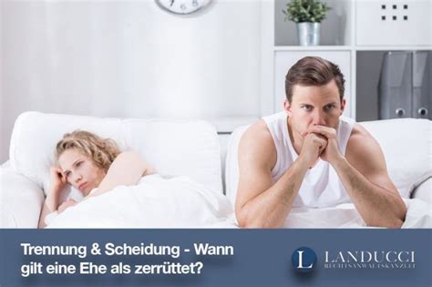 In diesem ratgeber erfahren sie es! Trennung & Scheidung - Wann gilt eine Ehe als zerrüttet ...
