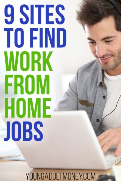 Any company that will allow home based work, will have some kind of information on their s. 9 Sites to Find Work From Home Jobs | Young Adult Money