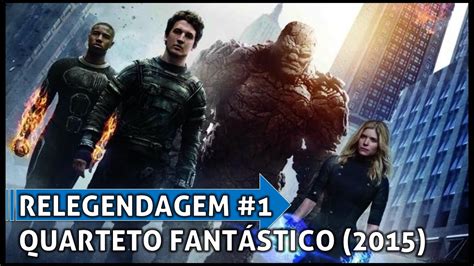 O quarteto fantástico foi a primeira equipe de super heróis da marvel. Quarteto Fantástico (2015) - Relegendagem #1 - YouTube