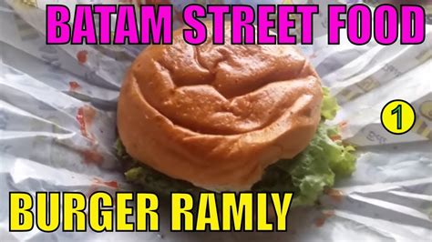 Tak pilih daging burger lain dah sejak cuba beli produk ramly. Burger Ramly, Burgernya Orang Malaysia #BatamStreetFood 1 ...
