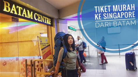 Beli tiket feri online (tiket feri ke langkawi, perhentian, redang, batam & bintan). Tiket Murah ke Singapore via Batam, Indonesia - Cheap ...