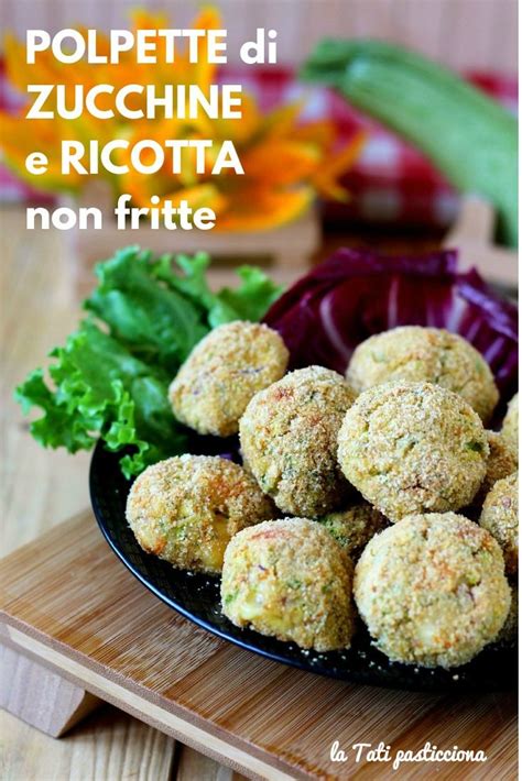 Assaggiatele accompagnate da un buon vino le polpette di ricotta e melenzane rappresentano un secondo piatto appetitoso, leggero e salutare. Polpette di zucchine e ricotta non fritte | Polpette ...