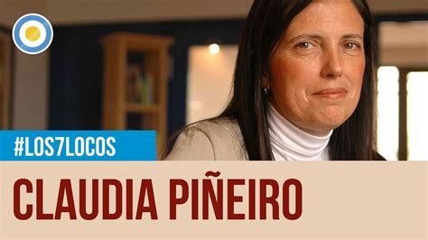 Claudia piñeiro is an argentinian novelist and screenwriter. Claudia Piñeiro en los 7 locos - YouTube