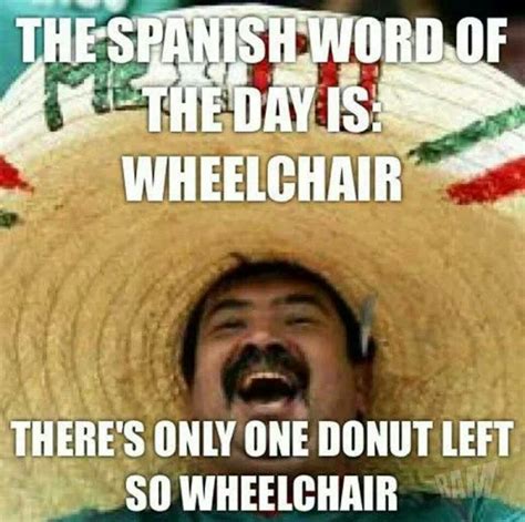 What better way to start the second half of the year the art of telling a joke can be tricky. Spanish word of the day: wheelchair lol! | LOL | Pinterest ...