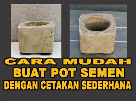 Cara membuatnya sangat mudah lho. Cara Mudah Buat Pot Semen Dengan Cetakan Sederhana - YouTube