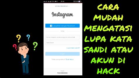 Cara mengembalikan akun instagram yang lupa kata sandi ...
