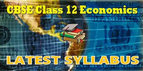 Cbse result 2020 class 12: CBSE Syllabus for Class 12 Economic 2019-20