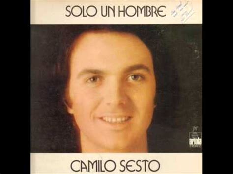 Letra y música de sus canciones con notas para guitarra. Camilo Sesto - Solo Un Hombre - YouTube