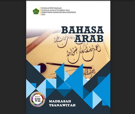 Unduh buku bahasa arab, sesuai kma nomor 183 tahun 2019 untuk jenjang madrasah ibtidaiyah ini tersedia mulai dari kelas terbawah, kelas 1 hingga kelas teratas, kelas 6. Buku Bahasa Arab Kelas 7 8 9 Tahun 2020 | File ...