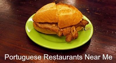 Several places were found that match your search criteria. Portuguese Restaurants - Places to Eat Near Me