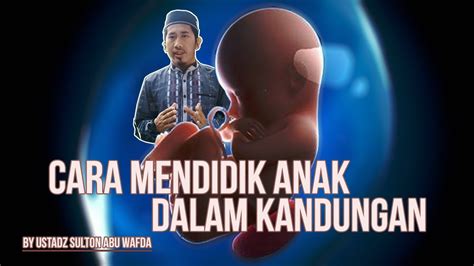 Buah nanas muda bisa berpotensi dapat menggugurkan kandungan karena mengandung zat bromealin. Cara Mendidik Anak Dalam Kandungan - YouTube