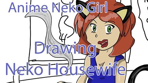 See more ideas about anime drawings, anime, drawings. Drawing Neko Housewife - YouTube