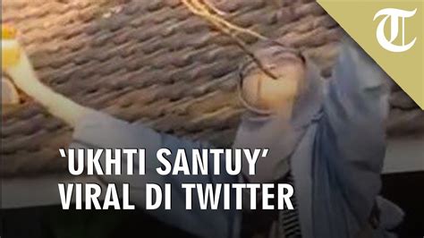 Twitter ukhti syahwat jakarta tersesat twitter ukhti khilaf twitter ukhti tersesat. VIDEO: Gadis Berjuluk 'Ukhti Santuy' Viral di Twitter ...