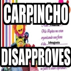 Combo meme carpincho y datazo carpincho pic.twitter.com/xij4w81frp. Meme Personalizado - CARPINCHO DISAPPROVES - 31612610