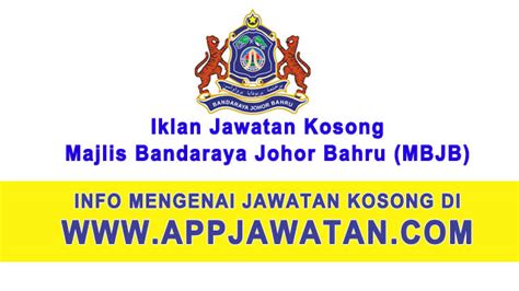 Jawatan kosong di negeri johor. Jawatan Kosong di Majlis Bandaraya Johor Bahru (MBJB) - 25 ...