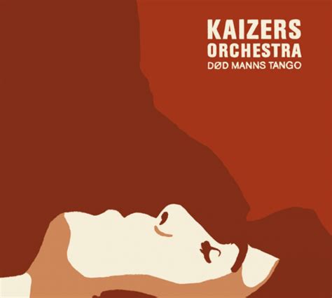 Denne kontoen styres av geir zahl, @arnebru muse, lady gaga, dr dre. Kaizers Orchestra, Død Manns Tango | Janove Ottesen