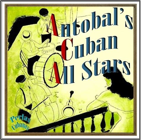 A list of all time songs lyrics from the guaracha style. Antobal's Cuban All Stars - Dame Guaracha | Latin music ...