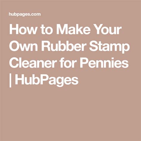 Go to your local dollar store or office store and buy a package of re… How to Make Your Own Rubber Stamp Cleaner for Pennies ...