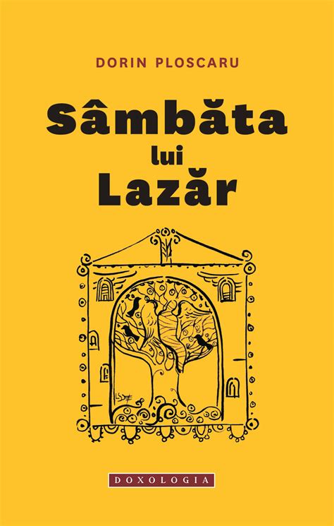  este doar o doza, o portie, atat cat sa starneasca pofta cea duhovniceasca lazare, suflete, vino afara! Sâmbăta lui Lazăr | Editura Doxologia