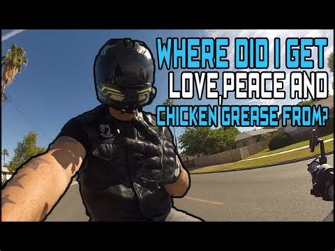 Love, peace and chicken grease. Where Did I Get Love Peace & Chicken Grease From? - YouTube