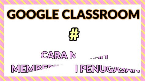 Most relevant kempen kesedaran in english websites. CARA MUDAH MEMBERI TUGAS GOOGLE CLASSROOM - YouTube