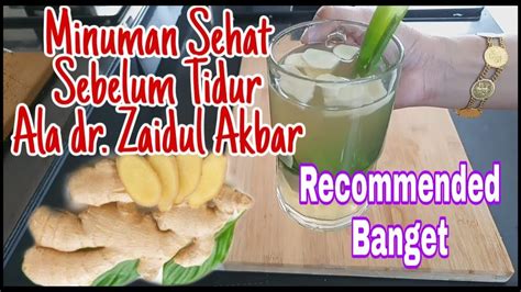 Lihat ide lainnya tentang minuman sehat, minuman, makanan. MINUMAN SEHAT SEBELUM TIDUR ALA DR.ZAIDUL AKBAR - YouTube